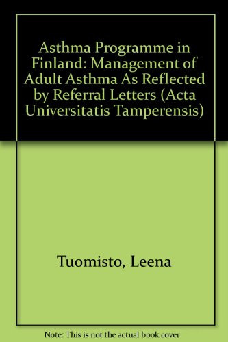 Asthma Programme in Finland Management of Adult Asthma as Reflected by Referral Letters