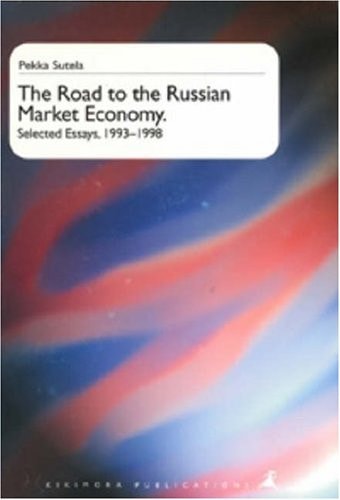 The road to the Russian market economy: Selected essays, 1993-1998 (Kikimora publications)