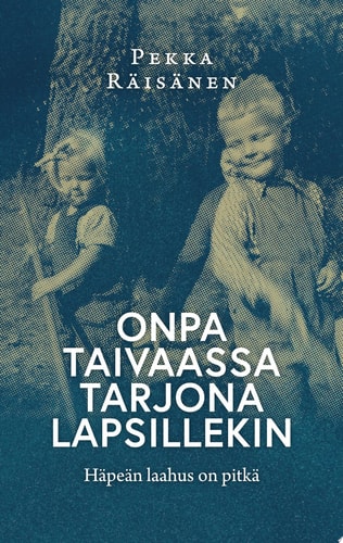 Onpa taivaassa tarjona lapsillekin Häpeän laahus on pitkä