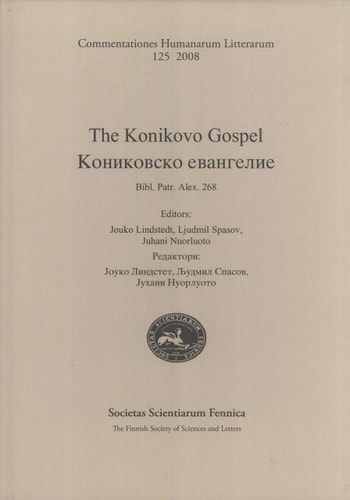 The Konikovo Gospel = Konikovo Evangelie: Bibl. Part. Alex. 268