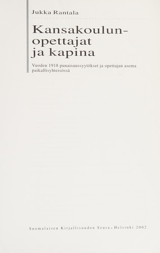 Kansakoulunopettajat ja kapina vuoden 1918 punaisuussyytökset ja opettajan asema paikallisyhteisössä