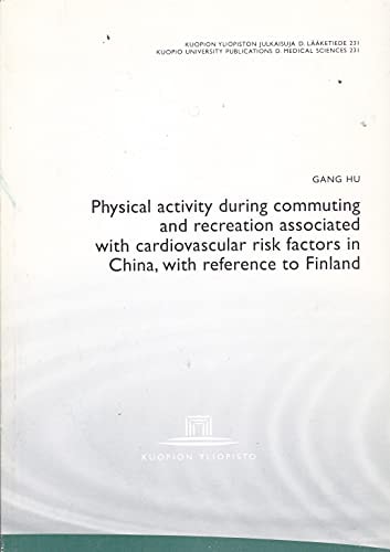 Physical Activity During Commuting and Recreation Associated with Cardiovascular Risk Factors in China, with Reference to Finland