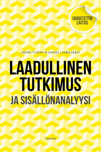 Laadullinen tutkimus ja sisällönanalyysi Uudistettu laitos