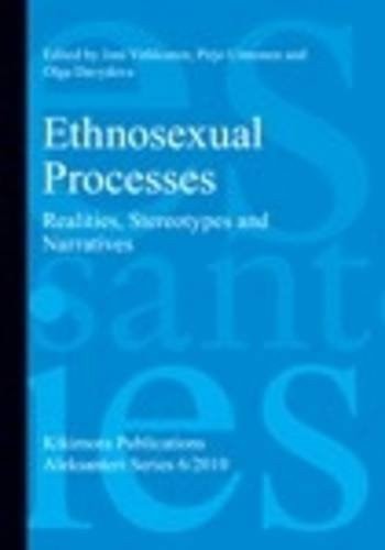 Ethnosexual Processes Realities, Stereotypes and Narratives