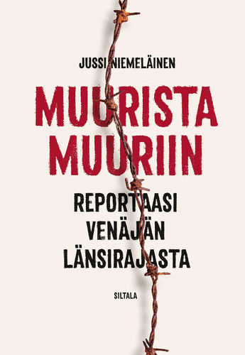 Muurista muuriin - Reportaasi Venäjän länsirajasta
