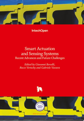 Smart Actuation and Sensing Systems Recent Advances and Future Challenges
