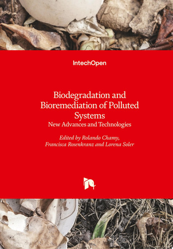 Biodegradation and Bioremediation of Polluted Systems New Advances and Technologies