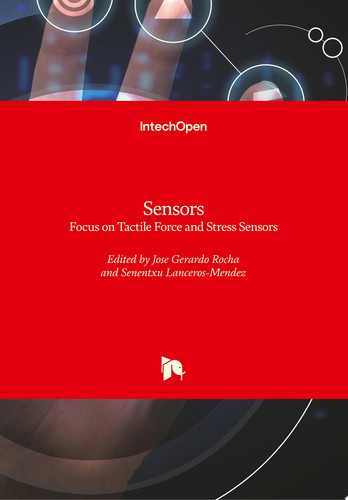 Sensors Focus on Tactile Force and Stress Sensors