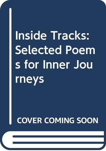 Inside Tracks: Selected Poems for Inner Journeys