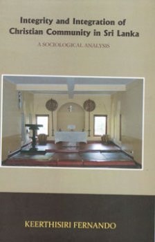 Integrity and Integration of Christian Community in Sri Lanka A Sociological Analysis