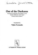 Out of the Darkness ; Translation of Gunadasa Amarasekara's Novel 'Asathya Kathawak' and its Sequel 'Premaye Sathya Kathawa'