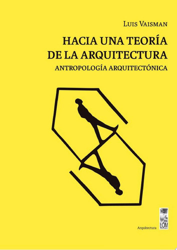 Hacia una teoría de la arquitectura Antropología arquitectónica