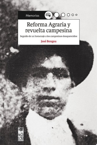 Reforma Agraria y revuelta campesina Seguido de un homenaje a los campesinos desaparecidos