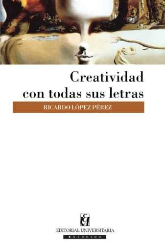 Creatividad con todas sus letras diccionario de conceptos y expresiones habituales del campo temático de la creatividad