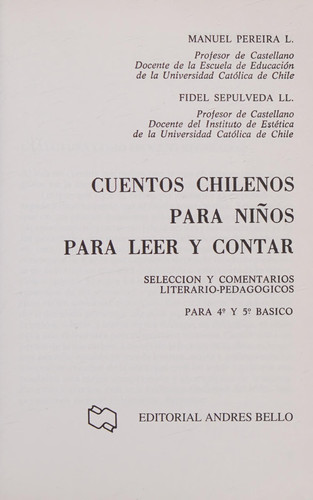Cuentos chilenos para niños para leer y contar selección y comentarios literario-pedagógicos para 4° y 5° básico