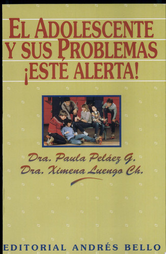 El adolescente y sus problemas: Esté alerta!
