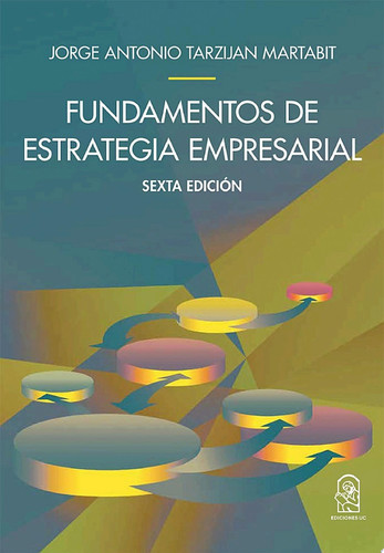Fundamentos de la estrategia empresarial 6ta Edición