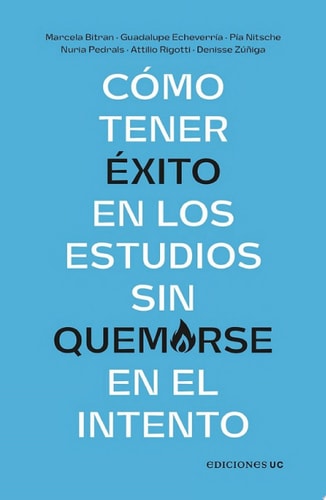Cómo tener éxito en los estudios sin quemarse en el intento