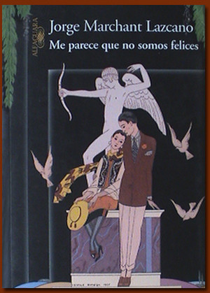 Me parece que no somos felices (Spanish Edition)