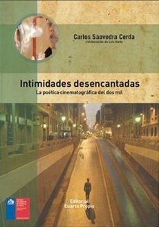 Intimidades desencantadas la poética cinematográfica del dos mil