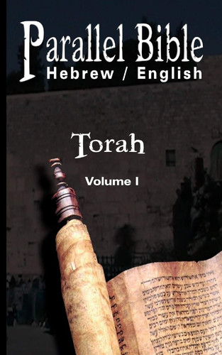 Parallel Bible Hebrew / English Tanakh, Biblia Hebraica - Volume I