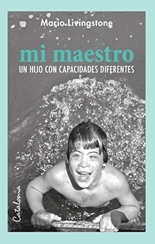 Mi maestro un hijo con capacidades diferentes