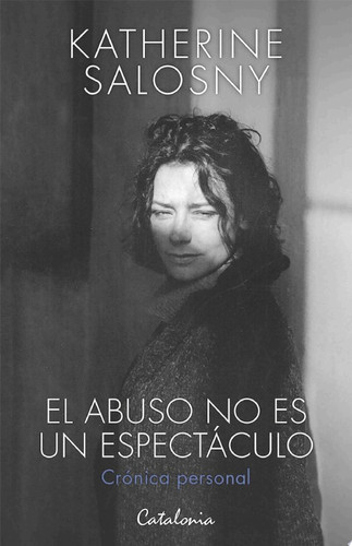 El abuso no es un espectáculo Crónica personal
