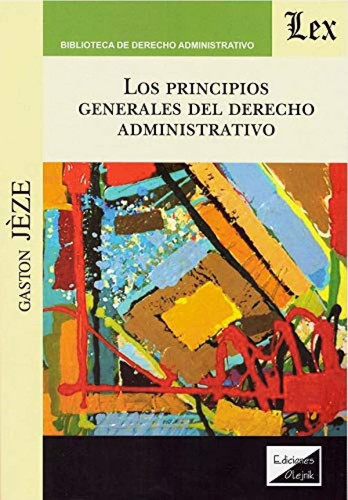 Los principios generales del derecho administrativo