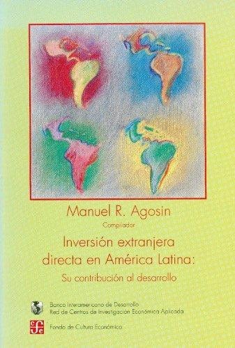 Inversión extranjera directa en América Latina: su contribución al desarrollo (Economia) (Spanish Edition)