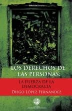 Los derechos de las personas la fuerza de la democracia