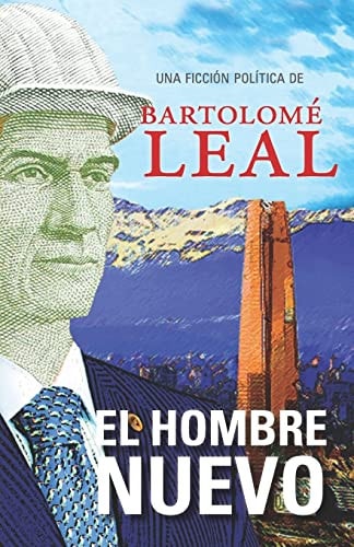 El hombre nuevo Una ficción política