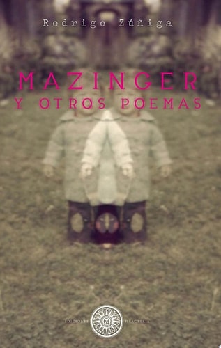 Mazinger y otros poemas
