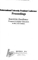 International University President Conference: Proceedings : search for excellence : prospects of higher education in the 21st century