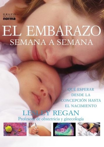 El embarazo semana a semana desde la concepción al nacimiento