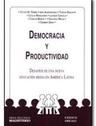 Democracia y productividad: Desafíos de una nueva educación media en América Latina (Colección Mesa redonda) (Spanish Edition)