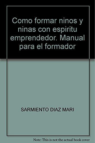 Cómo formar niños y niñas con espíritu emprendedor
