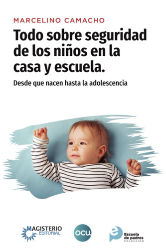 Todo sobre seguridad de los niños en la casa y escuela.