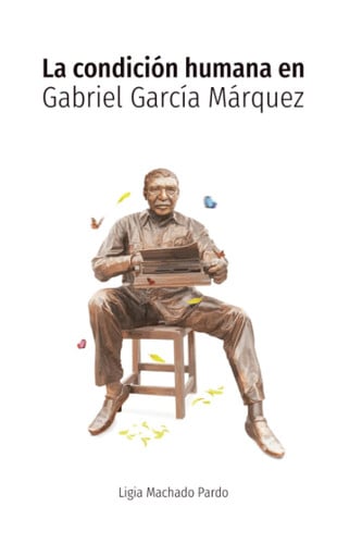 La condición humana en Gabriel García Márquez