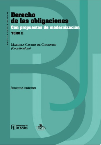 Derecho de las obligaciones con propuestas de modernización Tomo II