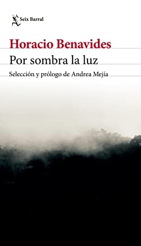 Por sombra la luz poesía escogida