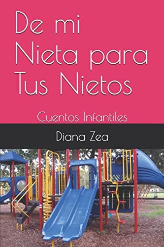 De mi Nieta para Tus Nietos Cuentos Infantiles