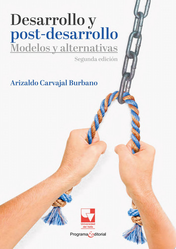Desarrollo y postdesarrollo Modelos y alternativas