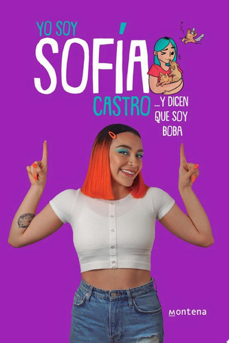 Yo soy Sofía Castro ...y dicen que soy boba