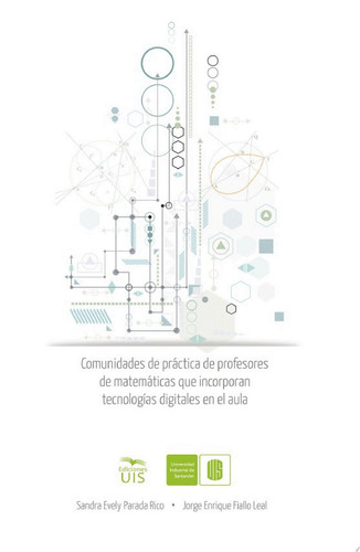 Comunidades de práctica de profesores de matemáticas que incorporan tecnologías digitales en el aula