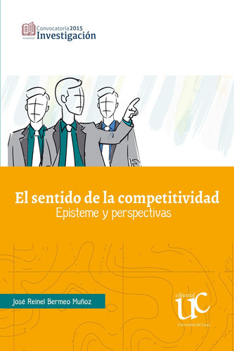 El sentido de la competitividad Episteme y perspectivas