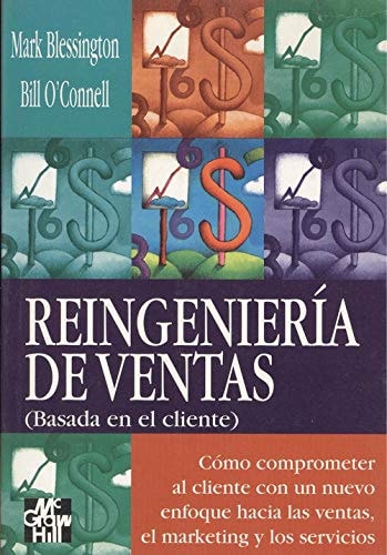 Reingeniería de ventas basada en el cliente