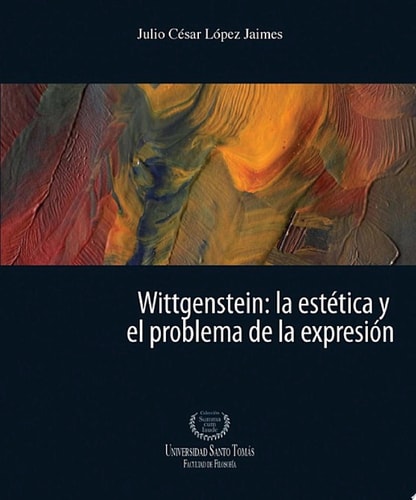 Wittgenstein: la estética y el problema de la expresión