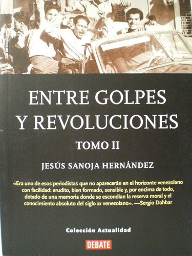 Entre Golpes y Revoluciones
