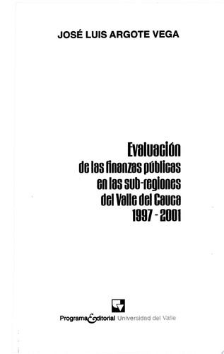 Evaluación de las finanzas públicas en las sub-regiones del Valle del Cauca, 1997-2001