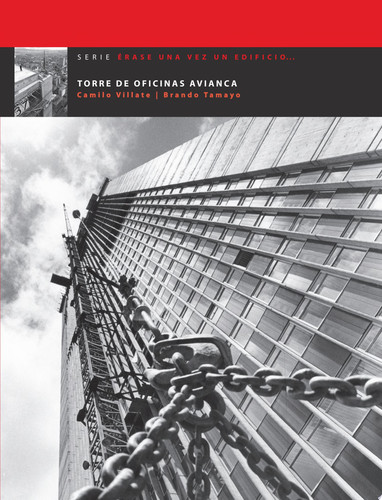 Serie Érase una vez un edificio... Torre de oficinas Avianca